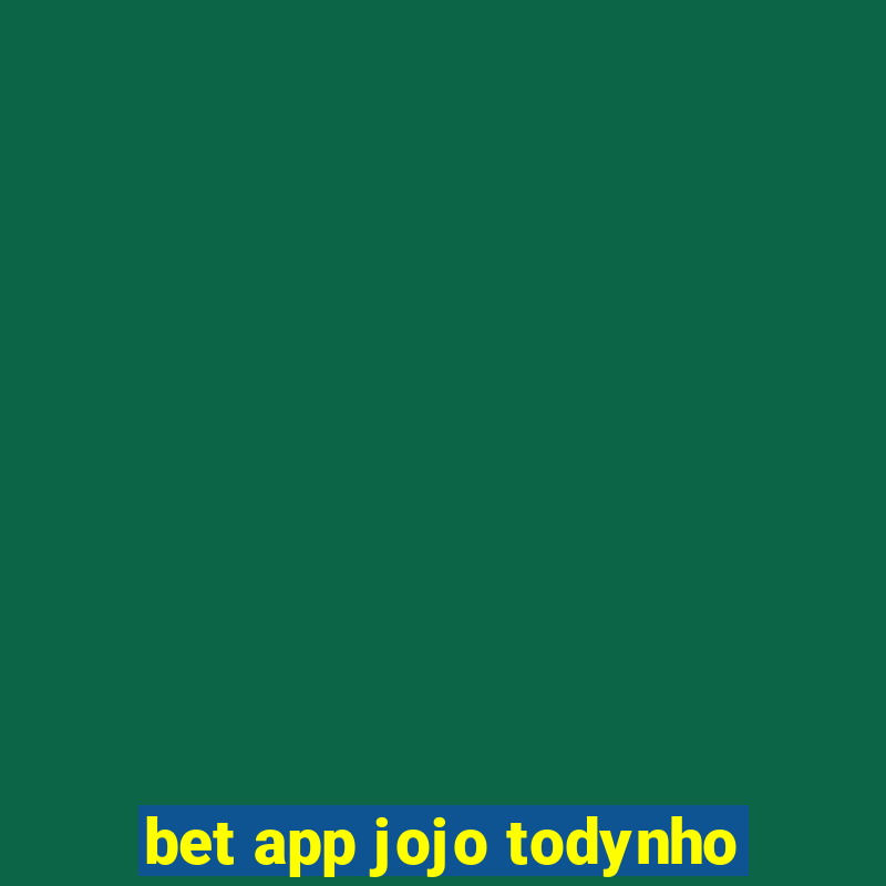 bet app jojo todynho